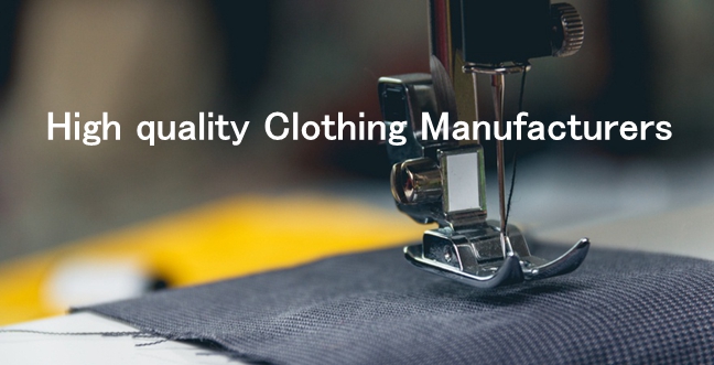 Top 10 High quality Clothing Manufacturers Small Businesses 1 - How To Find High Quality Clothing Manufacturers For Your Business?